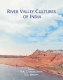 River valley cultures of India /