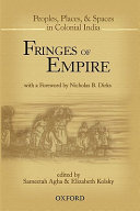 Fringes of empire : peoples, places, and spaces in colonial India /