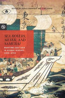 Sea rovers, silver, and samurai : maritime East Asia in global history, 1550-1700 /