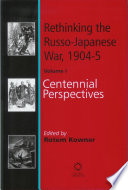 Rethinking the Russo-Japanese war, 1904-05.