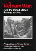 The Vietnam War : how the United States became involved /