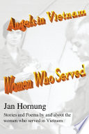 Angels in Vietnam : women who served : stories and poems by and about the women who served in Vietnam /