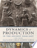 Dynamics of production in the Ancient Near East : 1300-500 BC /