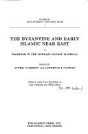 The Byzantine and early Islamic Near East : papers of the ... Workshop on Late Antiquity and Early Islam.