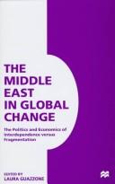 The Middle East in global change : the politics and economics of interdependence versus fragmentation /