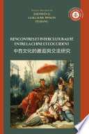 Rencontre et interculturaliť entre la Chine et l'Occident /