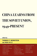 China learns from the Soviet Union, 1949-present /