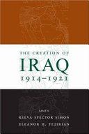 The Creation of Iraq, 1914-1921 /