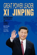 Great power leader Xi Jinping : international perspectives on China's leader /