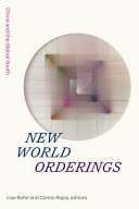 New world orderings : China and the Global South /