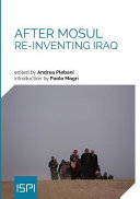 After Mosul : re-inventing Iraq /