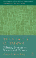 The vitality of Taiwan : politics, economics, society and culture /