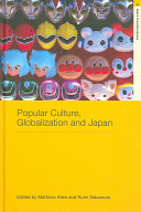 Popular culture, globalization and Japan /