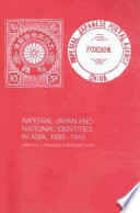 Imperial Japan and national identities in Asia, 1895-1945 /
