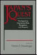 Japan's quest : the search for international role, recognition, and respect /