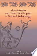 The Philistines and other "sea peoples" in text and archaeology