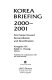 Korea briefing : 2000-2001 : first steps toward reconciliation and reunification /