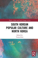 South Korean popular culture and North Korea /