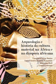 Arqueologia e história da cultura material na África e na diáspora africana /