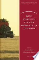 Long journeys African migrants on the road /