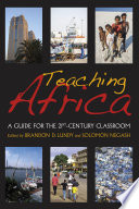 Teaching Africa : a guide for the 21st-century classroom /