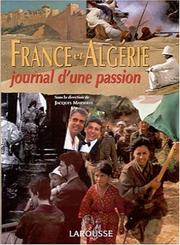 France et Algérie : journal d'une passion /
