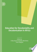 Education for decoloniality and decolonisation in Africa /
