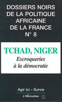 Tchad, Niger : escroqueries à la démocratie /