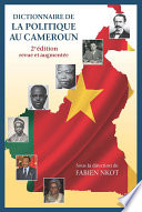 Dictionnaire de la politique au Cameroun /