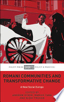 Romani Communities and Transformative Change A New Social Europe /