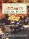 America's historic places : an illustrated guide to our country's past /