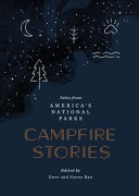 Campfire stories : tales from America's National Parks /