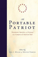 The portable patriot : documents, speeches, and sermons that compose the American soul /