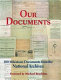 Our documents : 100 milestone documents from the National Archives /