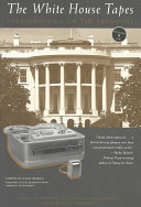 The White House tapes : eavesdropping on the President /