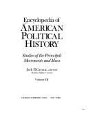 Encyclopedia of American political history : Studies of the principal movements and ideas. /