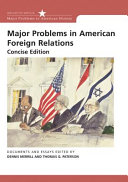 Major problems in American foreign relations : documents and essays /