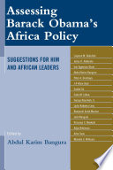 Assessing Barack Obama's Africa Policy : Suggestions for Him and African Leaders.