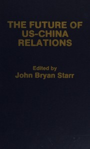 The Future of US-China relations /