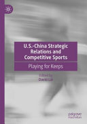 U.S.-China strategic relations and competitive sports : playing for keeps /