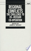 Regional conflicts : the challenge to US-Russian co-operation /
