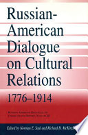 Russian-American dialogue on cultural relations, 1776-1914 /