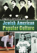 Encyclopedia of Jewish American popular culture /