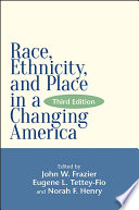 Race, ethnicity, and place in a changing America /