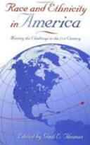 Race and ethnicity in America : meeting the challenge in the 21st century /