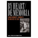 By heart = De memoria : Cuban women's journeys in and out of exile /