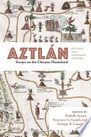 Aztl�an : essays on the Chicano homeland /