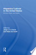 Hispanics/Latinos in the United States : ethnicity, race, and rights /