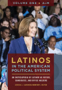 Latinos in the American political system : an encyclopedia of Latinos as voters, candidates, and office holders /