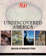 America revealed : tracing our history beneath the surface and behind the scenes /